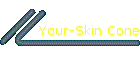 Your-Skin Cone
