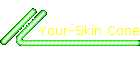 Your-Skin Cone